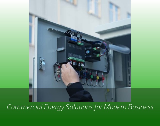 Commercial Energy Solutions for Modern Business